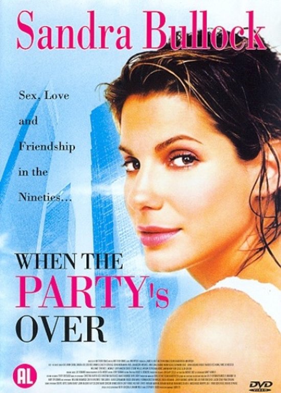 When the party is over ( 1993 )Sandra Bullock
