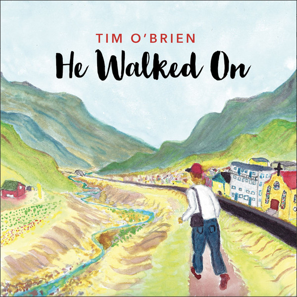Tim O'Brien - He Walked On (2021)