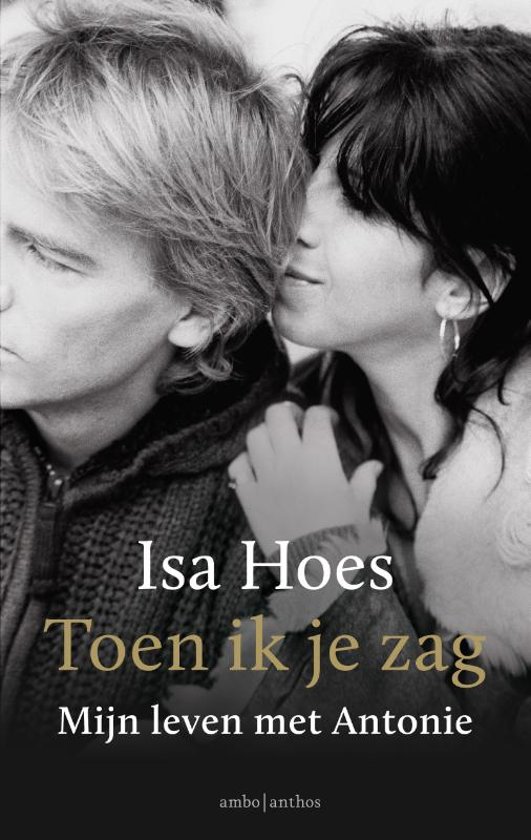 Herpost Toen ik je zag (mijn leven met Antonie) - Isa Hoes