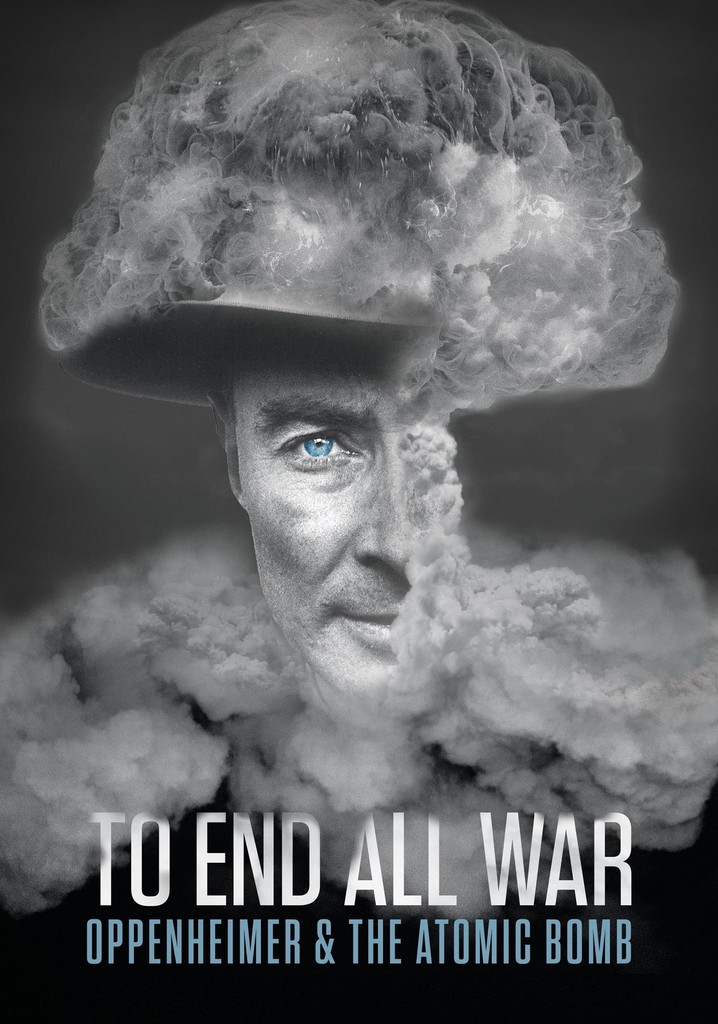 To End All War Oppenheimer and the Atomic Bomb 2023 HDR 2160p WEB h265-EDITH