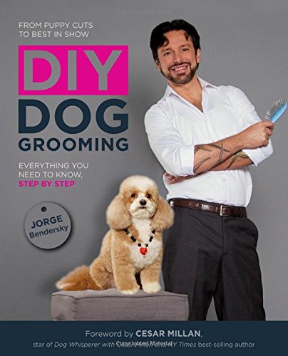 DIY Dog Grooming, From Puppy Cuts to Best in Show - Everything You Need to Know, Step by Step