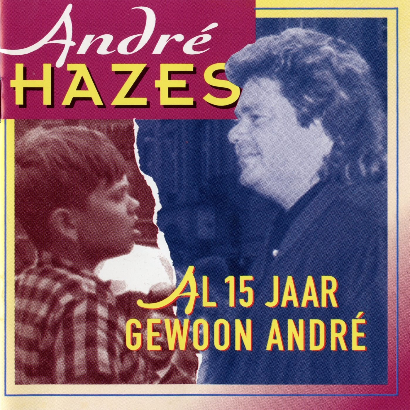 Al 15 Jaar Gewoon André (1994) - André Hazes FLAC+MP3 - Arcade