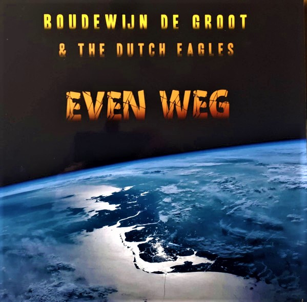 Boudewijn De Groot & The Dutch Eagles - Even Weg LP 2019 MP3