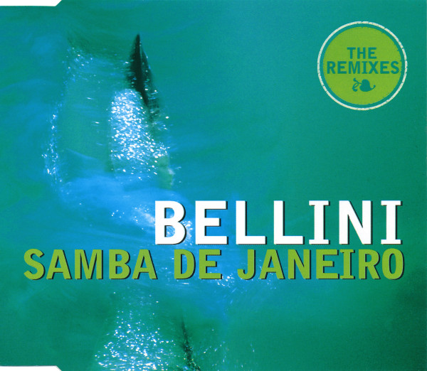 Bellini - Samba De Janeiro (The Remixes) (1997) [CDM]