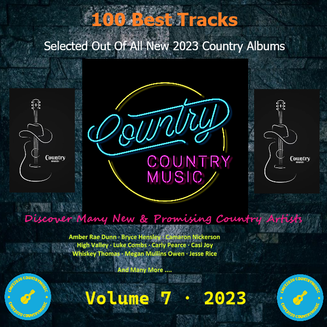 100 Best Tracks Selected Out Of All New 2023 Country-Albums Vol. 7