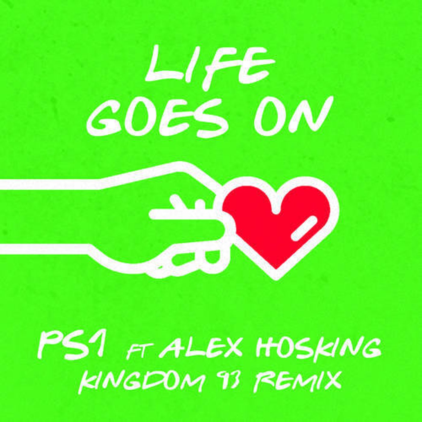 PS1 Feat Alex Hosking - Life Goes On Kingdom 93 Extended Remix-SINGLE-WEB-2021-iDC