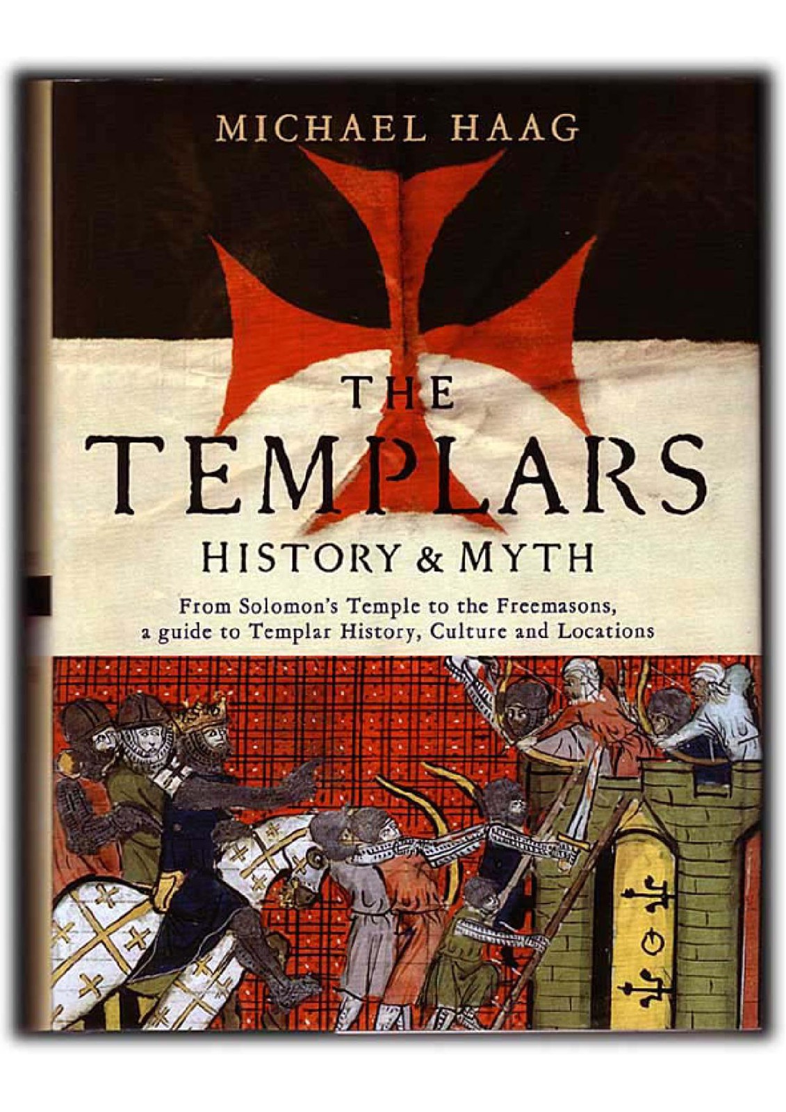 The Templars History & Myth - Michael Haag (2009)