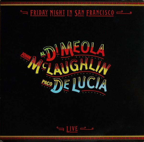 Paco De Lucía & Al Di Meola & John McLaughlin 1981 - Friday Night In San Francisco [1999] 24-88.2