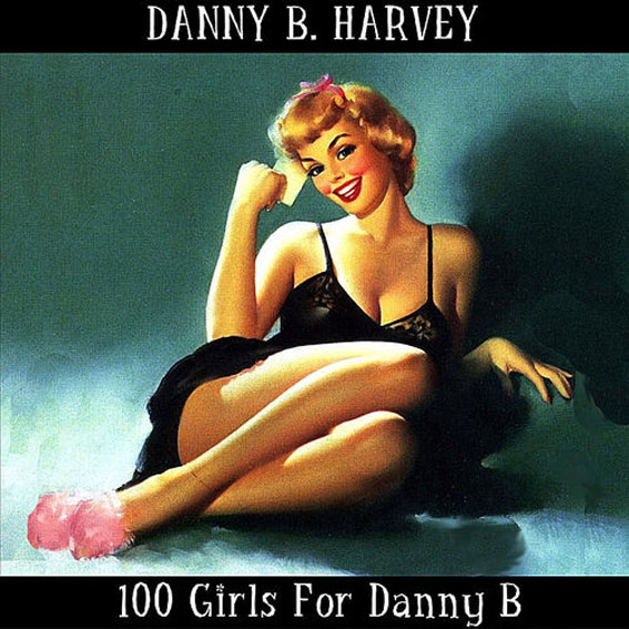 Danny B. Harvey & Mysti Moon - 100 Girls For Danny B.
