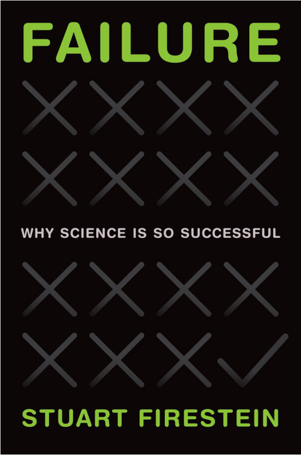 Stuart Firestein - Failure- Why Science Is So Successful