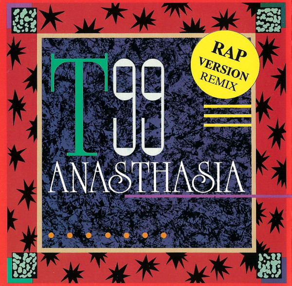 T99 - Anasthasia (Rap Version Remix) (1991) [CDM]