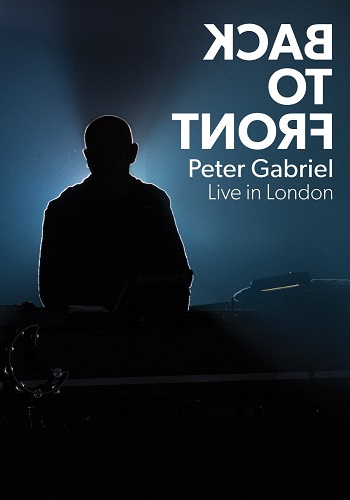 Peter Gabriel - Family Snapshot - Back To Front - Live In London