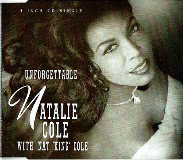 Natalie Cole with Nat 'King' Cole - Unforgettable (1991) [CDM]