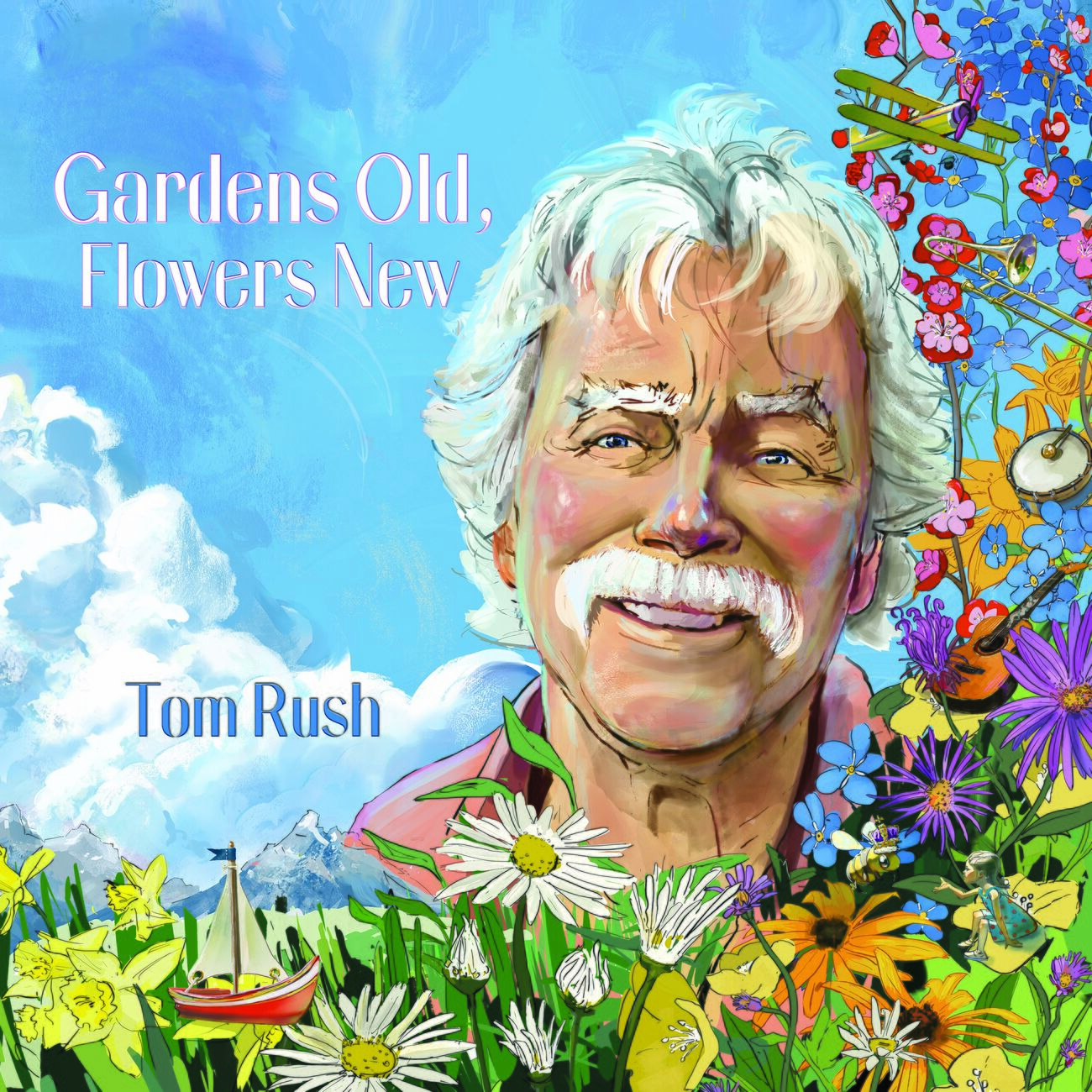Tom Rush - 2024 - Gardens Old, Flowers New