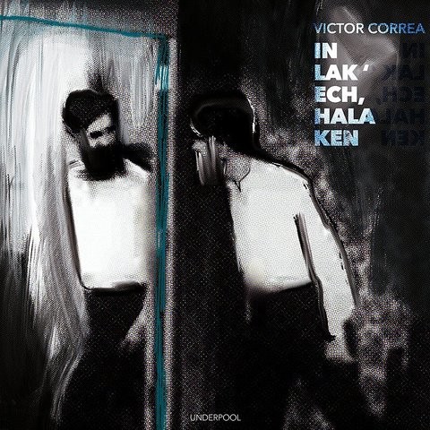 Victor Correa-In Lak Ech Hala Ken-CD-2019-MAHOU
