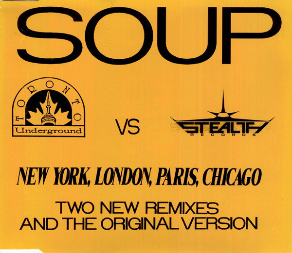 Soup - New York, London, Paris, Chicago (1992) [CDM]