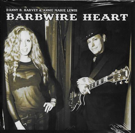 Danny B. Harvey & Annie Marie Lewis - Barbwire Heart