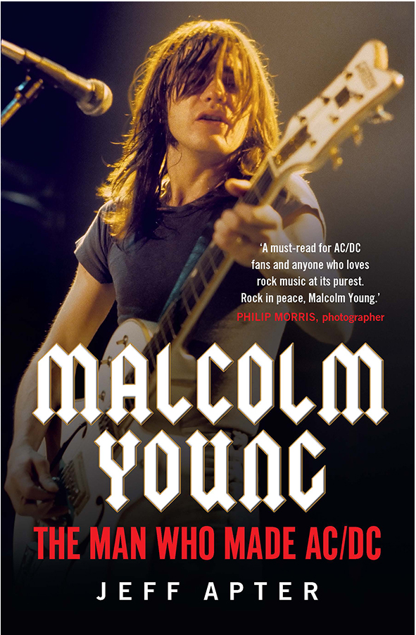 Jeff Apter - Malcolm Young- The Man Who Made AC-DC