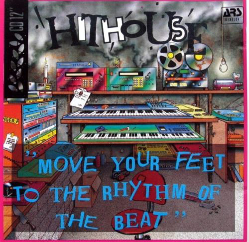 Hithouse - Move Your Feet To The Rhythm Of The Beat (1989) [CDM]