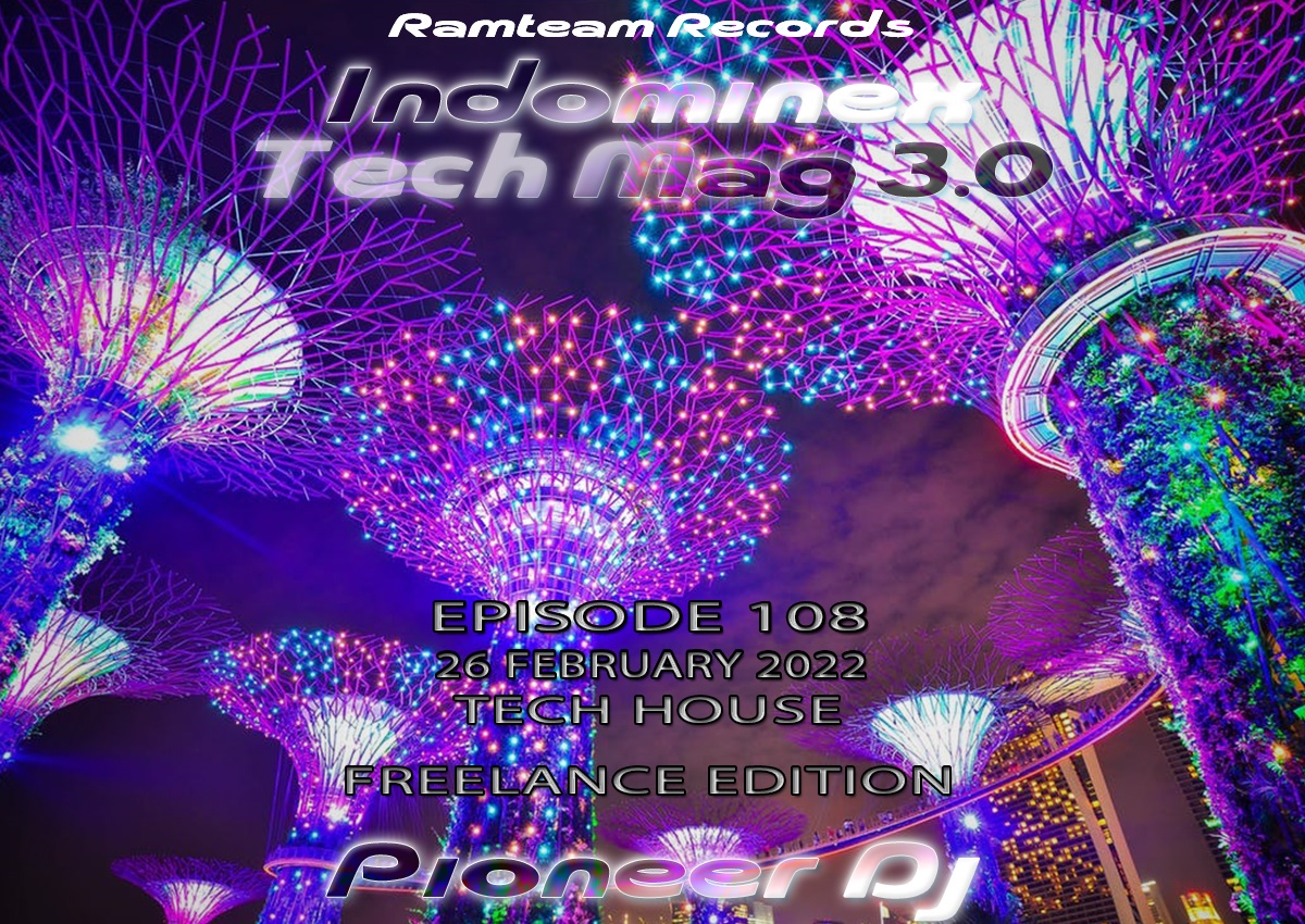 [Indominex] Tech Mag 3.0 - Episode 108 - Freelance Edition - Tech House