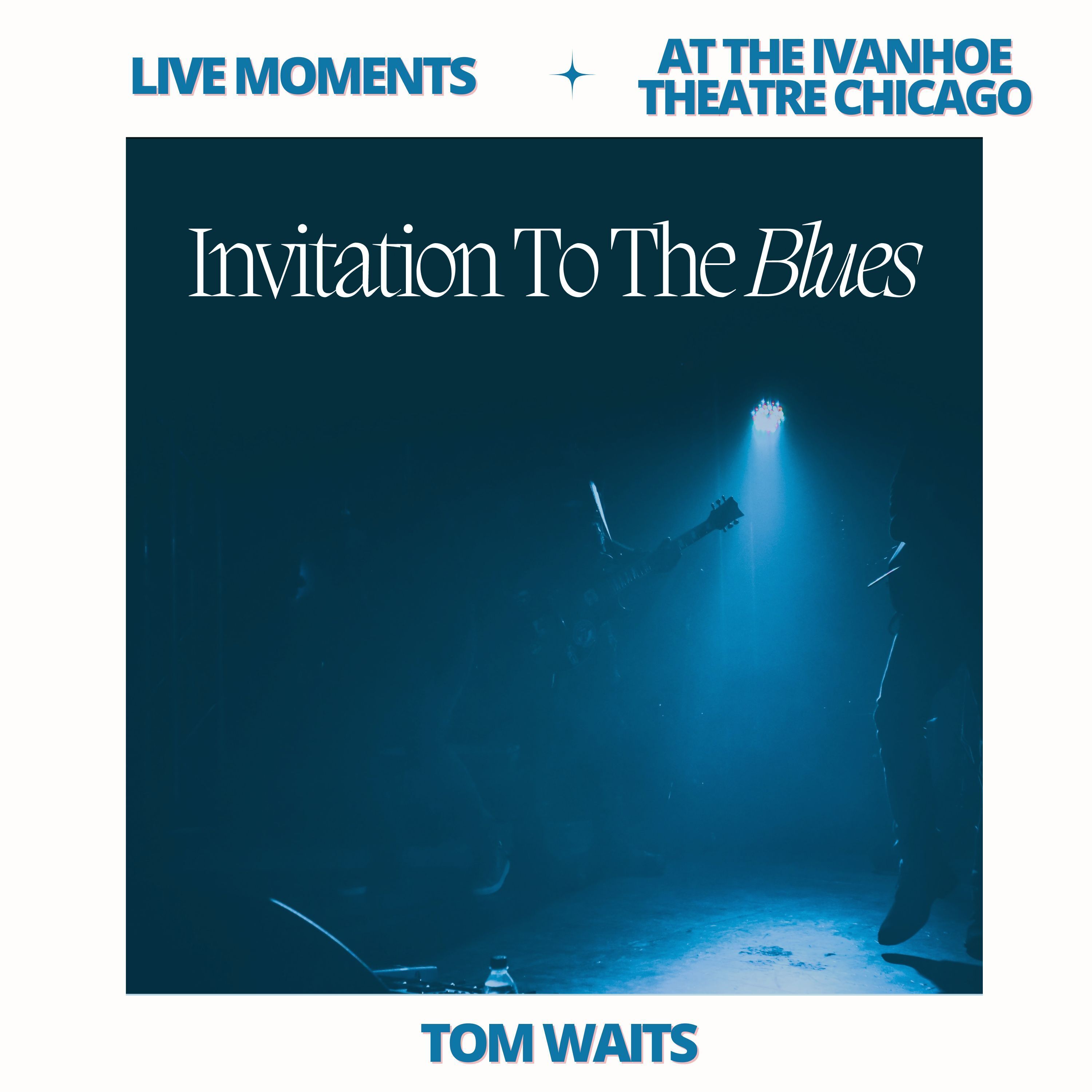 Tom Waits - 2023 - Live Moments (At The Ivanhoe Theatre, Chicago) - Invitation To The Blues