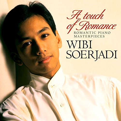 Wibi Soerjadi A touch of Romance - Romantic piano masterpieces