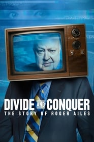 Divide and Conquer The Story of Roger Ailes 2018 720p WEB h2