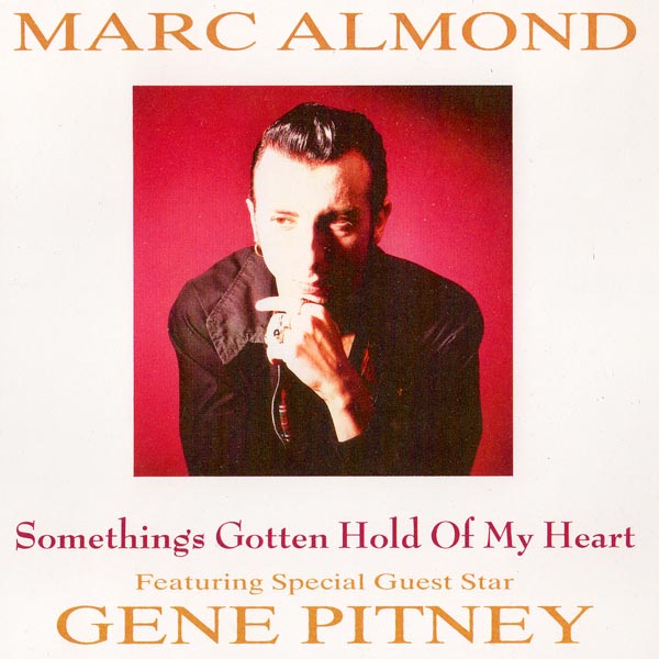 Marc Almond & Gene Pitney - Something's Gotten Hold Of My Heart (Cdm)[1989]