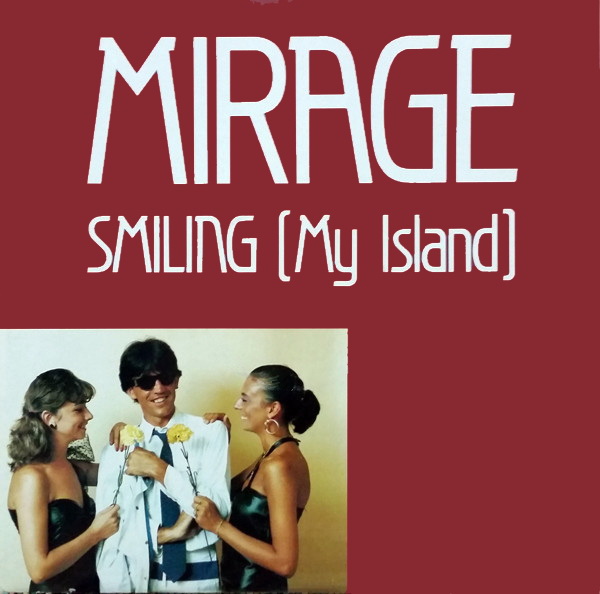 Mirage - Smiling (My Island) (Single) (1988)