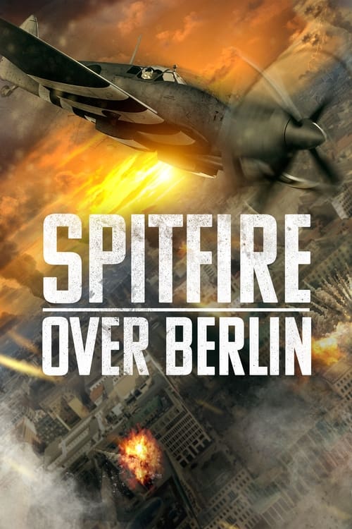 Spitfire Over Berlin 2022 1080p BluRay x265