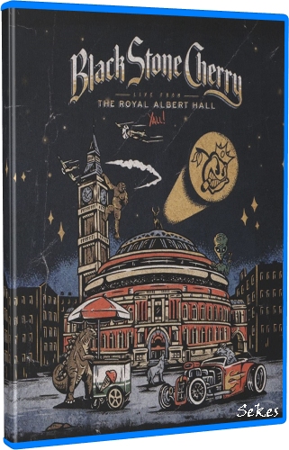 Black Stone Cherry - Live From The Royal Albert Hall    Y'All! (2022) BDR 1080 x264 DTS-HD MA