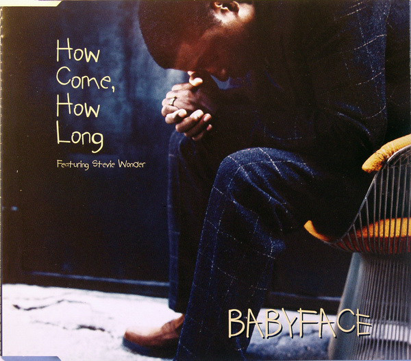 Babyface feat. Stevie Wonder - How Come, How Long (1997) [CDM]