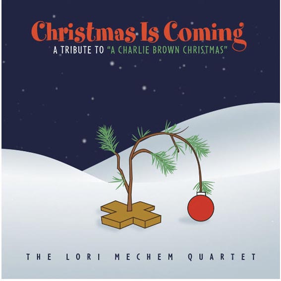 The Lori Mechem Quartet - Christmas Is Coming