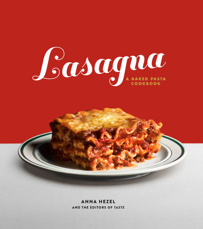 Anna Hezel, The Editors Of Taste - Lasagna- A Baked Pasta Cookbook (epub)