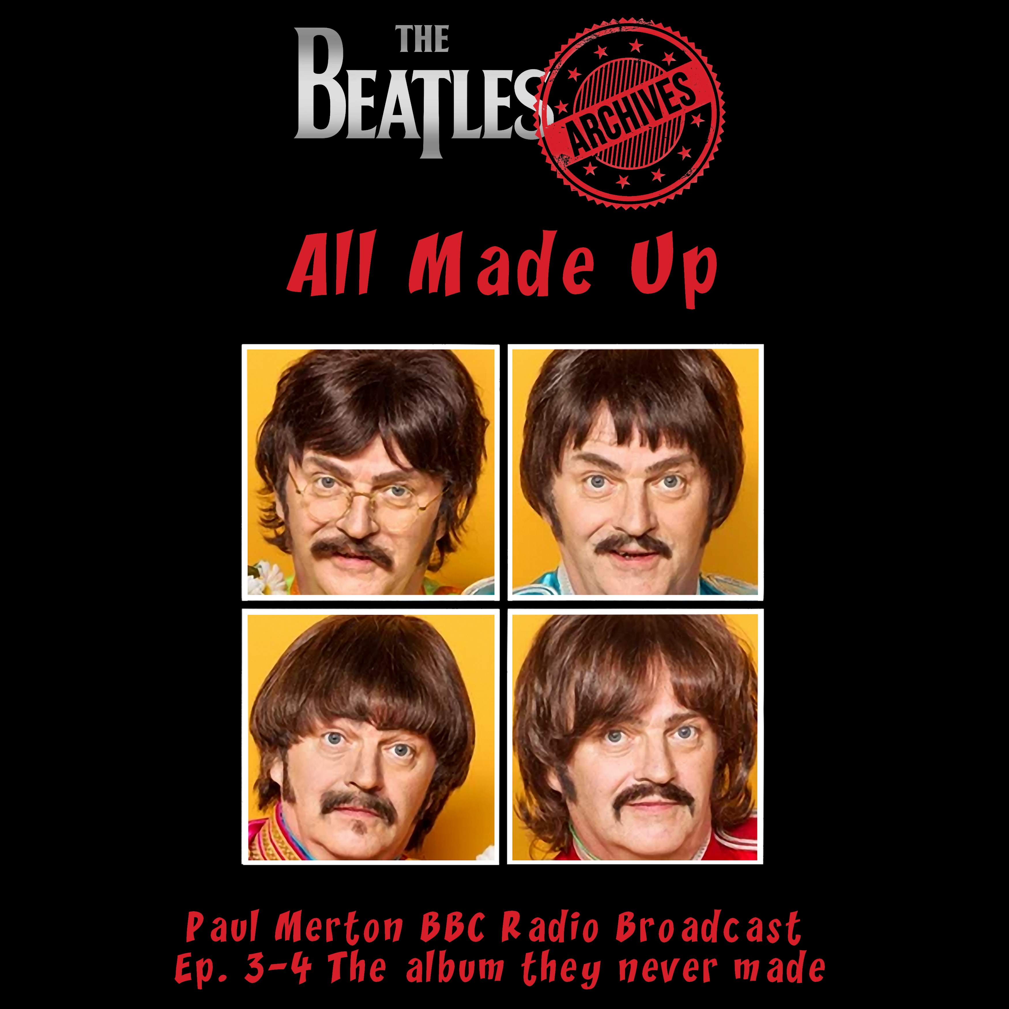 The Beatles Archives - All Made Up (The album that never was) BBC Broadcast 2017