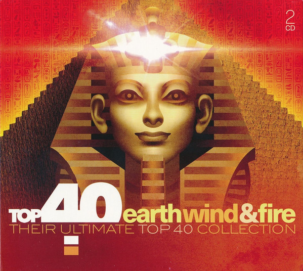 Earth, Wind & Fire And Friends - Their Ultimate Top 40 Collection