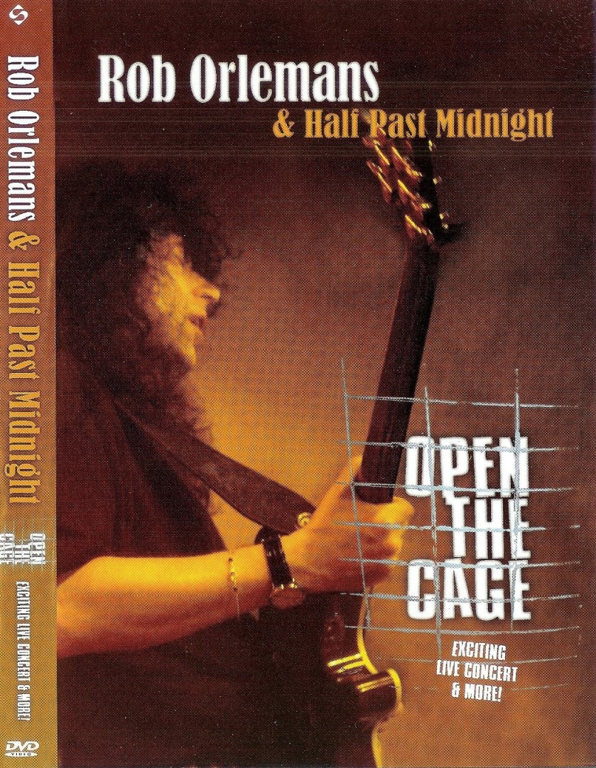 Rob Orlemans and Half Past Midnight - Open The Cage (DVD9)