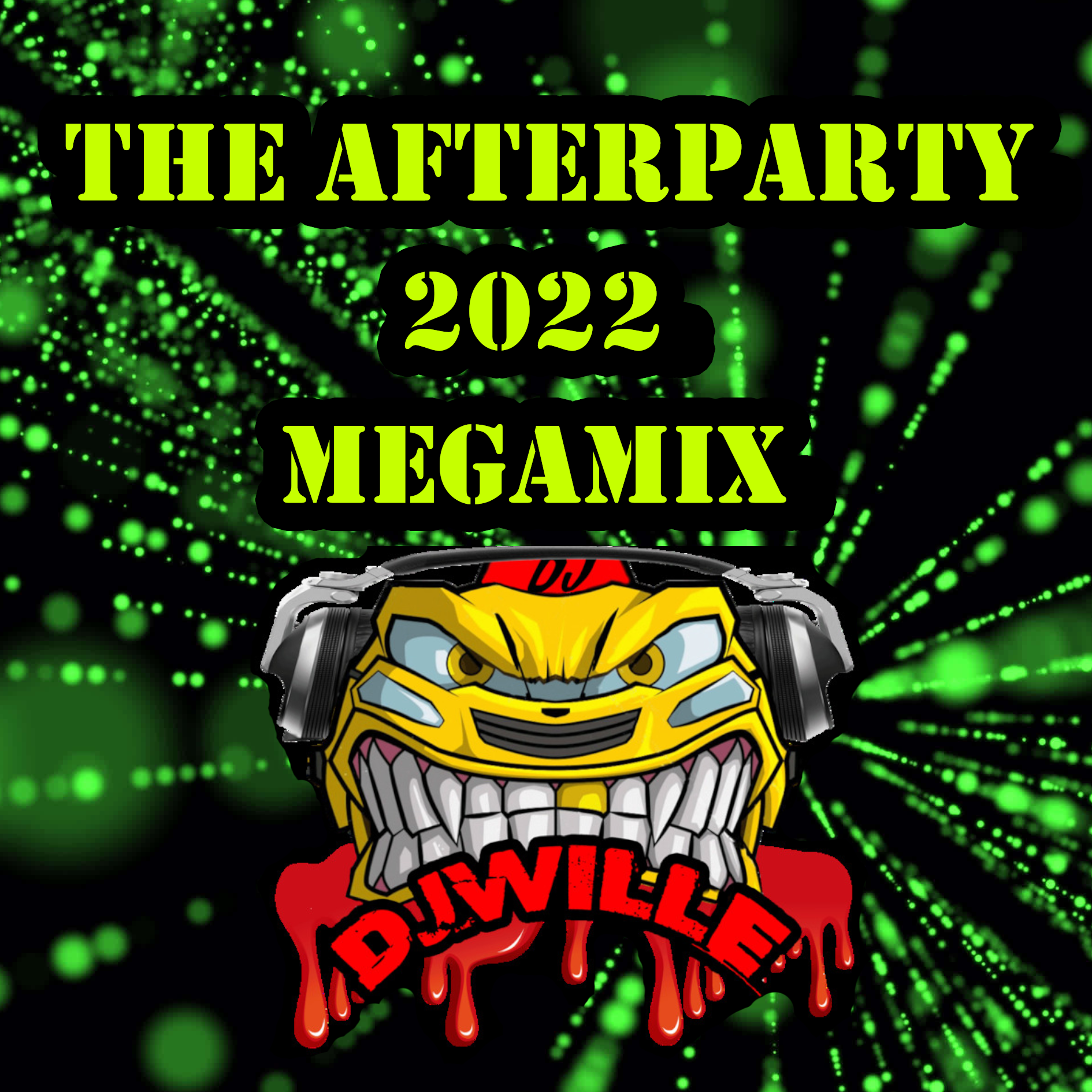 The After Party 2022 Megamix - Mixed by DJ Wille