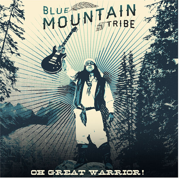 Blue Mountain Tribe - Oh Great Warrior (2022) (flac)