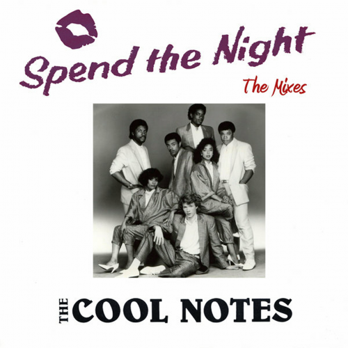 The Cool Notes · Spend The Night (The Mixes) (CDM-2020 · FLAC+MP3)