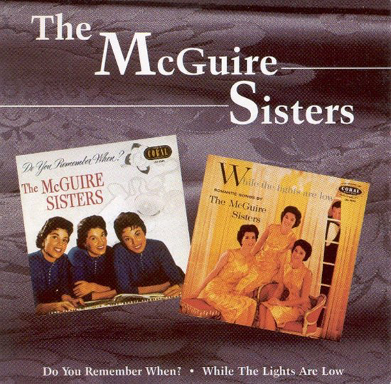 The McGuire Sisters - Do You Remember When-While Lights Are Low 2 cd´s