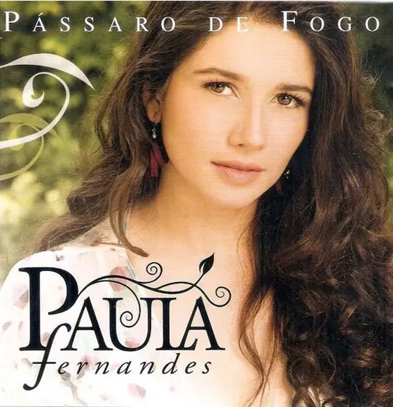 Paula Fernandez - Passaro De Fogo