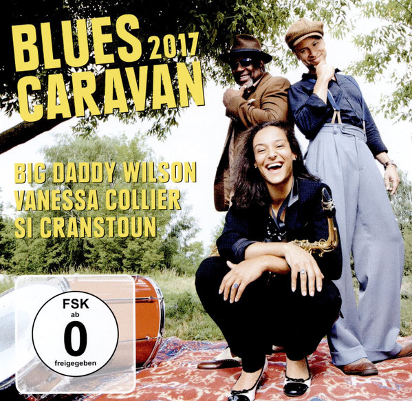 Big Daddy Wilson , Vanessa Collier , Si Cranstoun - Blues Caravan 2017 (DVD5+CD)