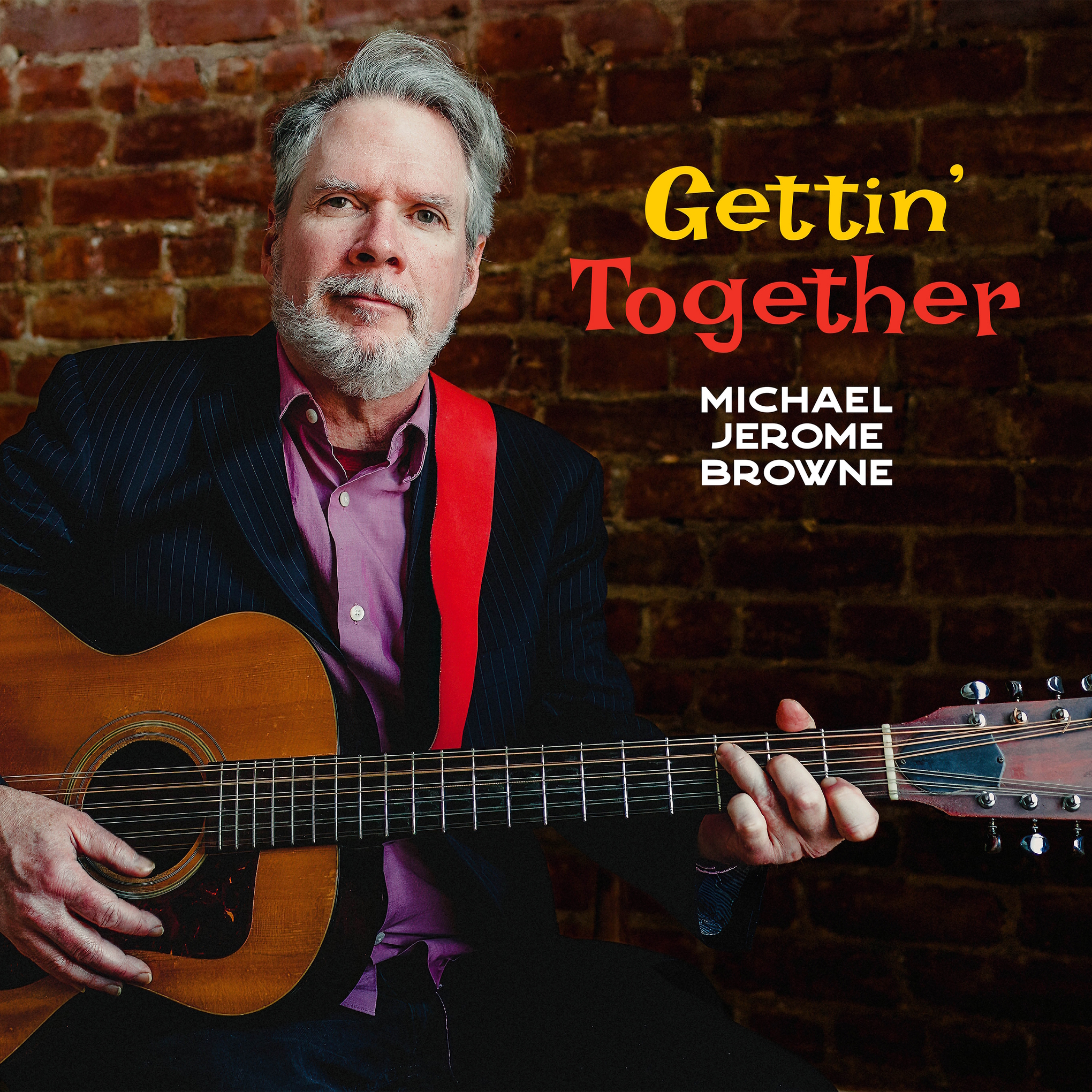 Michael Jerome Browne - 2023 - Gettin' Together (24-96)