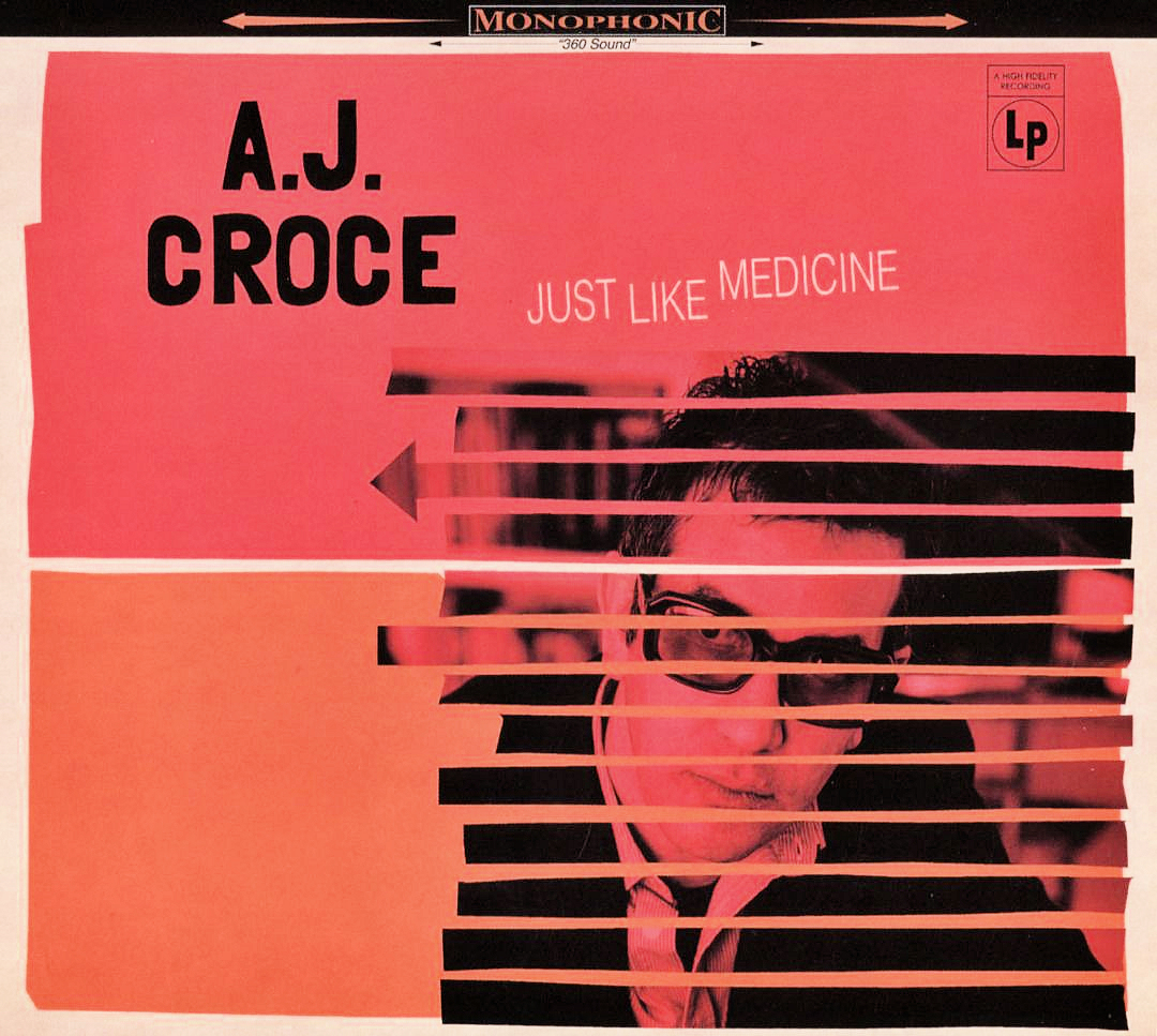 A.J. Croce- Just Like Medicine 2017