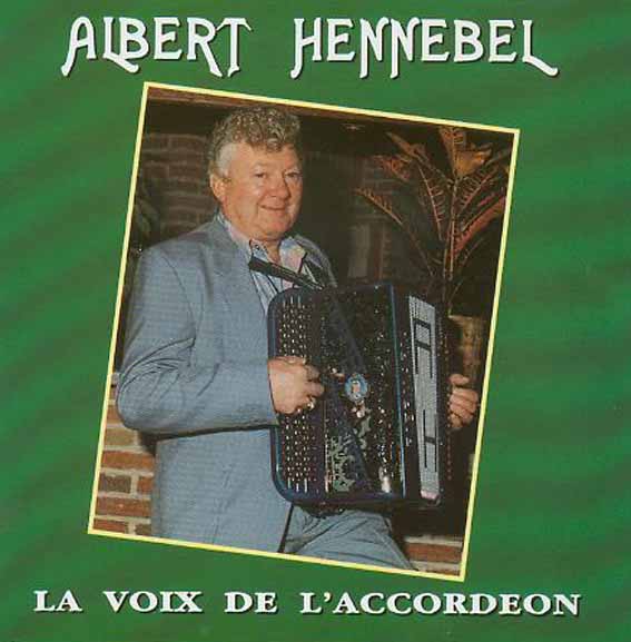 Albert Hennebel - La Voix De L'accordeon