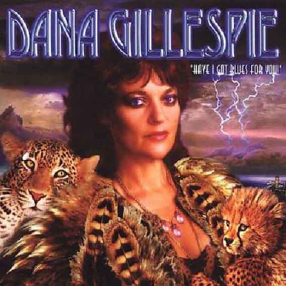 Dana Gillespie - Have I Got Blues For You