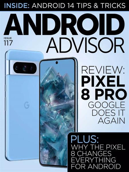 Android Advisor - Issue 117 2023