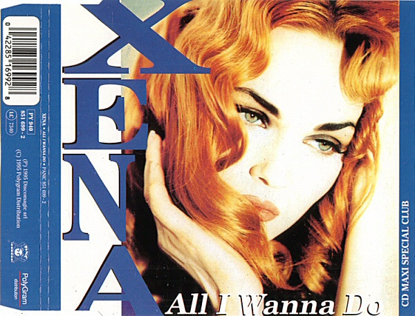 Xena - All I Wanna Do (CDM) (1995)