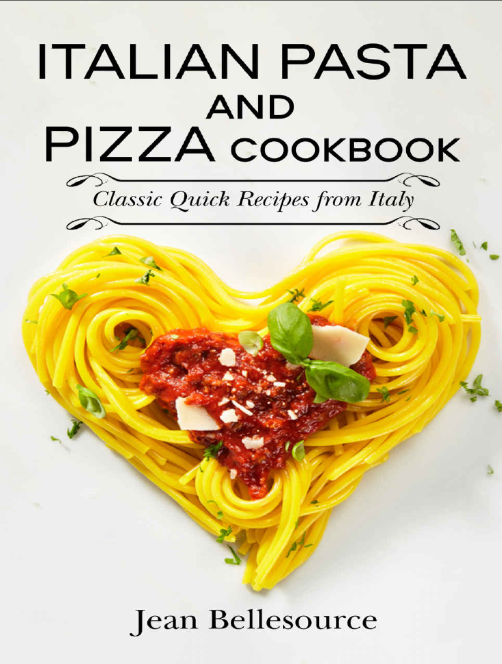 Italian Pasta and Pizza Cookbook by Jean Bellesource